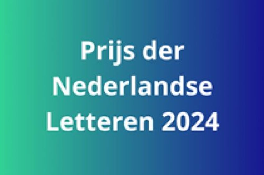 Jury Prijs der Nederlandse Letteren 2024 bekend