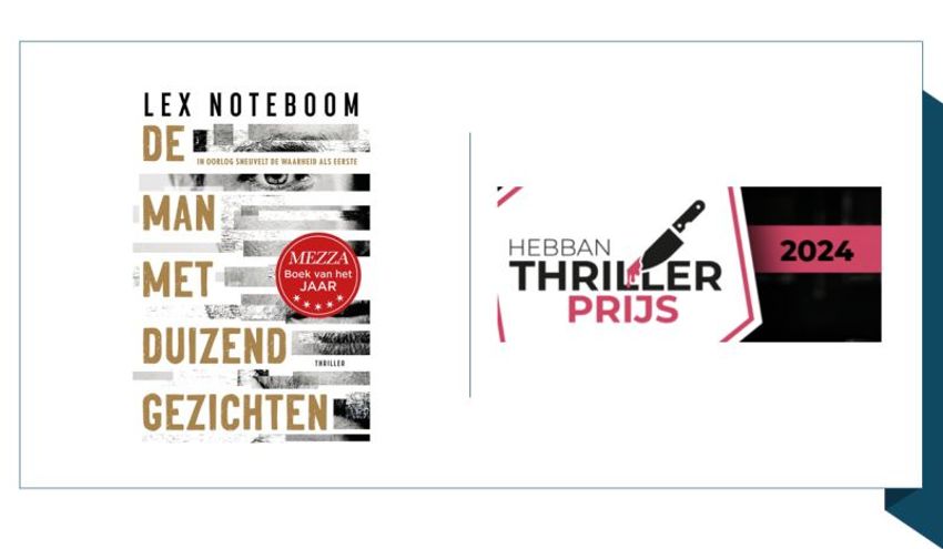 De Man met Duizend Gezichten van Lex Noteboom wint Hebban Thrillerprijs 2024