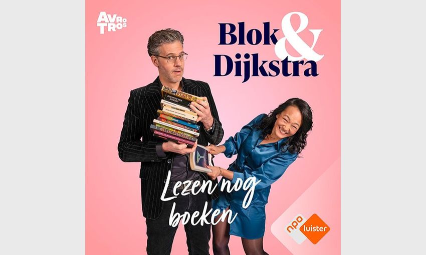 Nieuwe boekenpodcast: Blok & Dijkstra lezen nog boeken
