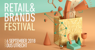 Kom naar de derde editie van het Retail & Brands Festival